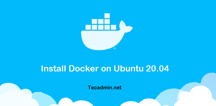 Comment installer docker sur Ubuntu 20.04