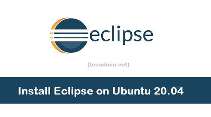 So installieren Sie Eclipse IDE auf Ubuntu 20.04