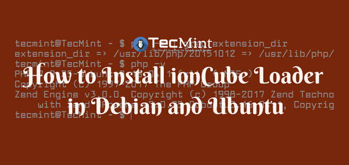 So installieren Sie Ioncube Loader in Debian und Ubuntu