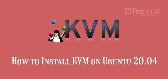 Cómo instalar KVM en Ubuntu 20.04