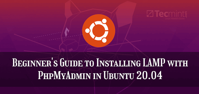 Cara memasang tumpukan lampu dengan phpMyadmin di ubuntu 20.04