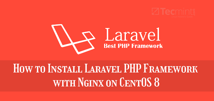Cara Memasang Rangka Kerja PHP Laravel dengan Nginx pada CentOS 8