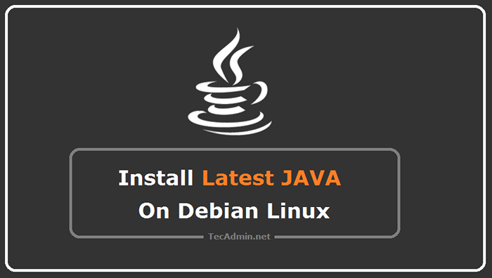 Comment installer le dernier Java 17 sur Debian 11/10