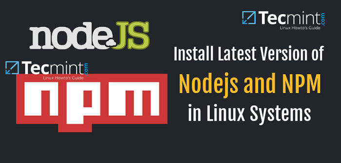 Como instalar os mais recentes nodejs e npm no Linux