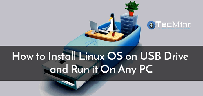 Cara Memasang OS Linux pada pemacu USB dan jalankan di mana -mana PC