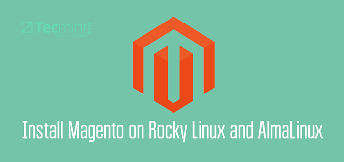 Cara Memasang Magento di Rocky Linux dan Almalinux