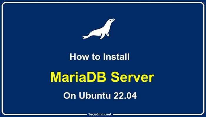 So installieren Sie Mariadb auf Ubuntu 22.04