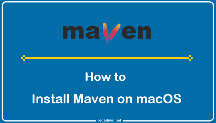 Cómo instalar Maven en macOS (2 métodos)