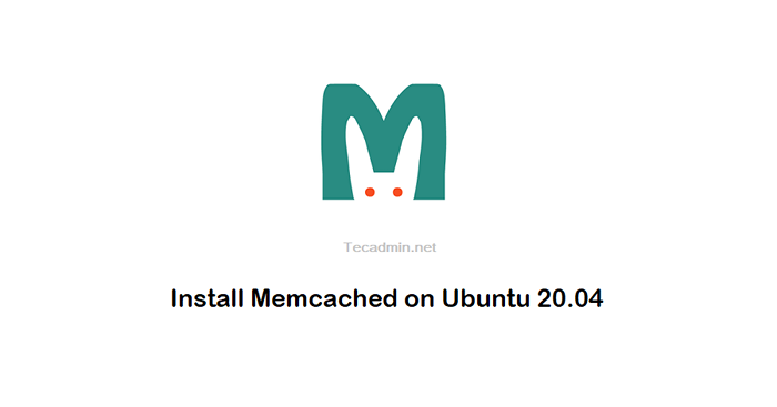 Cara menginstal memcached di ubuntu 20.04