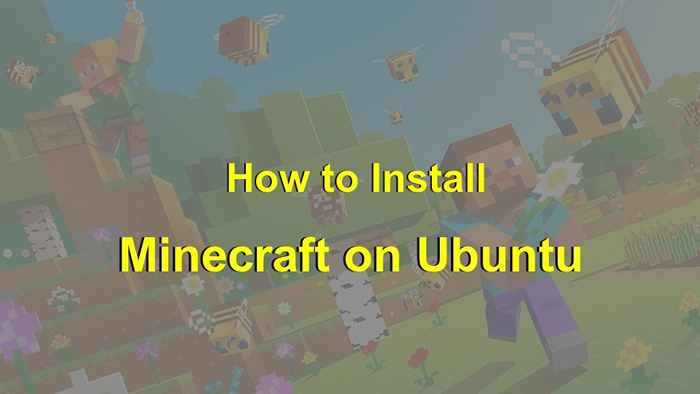 Comment installer minecraft sur Ubuntu 22.04 et 20.04