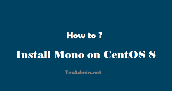 Comment installer mono sur Centos 8