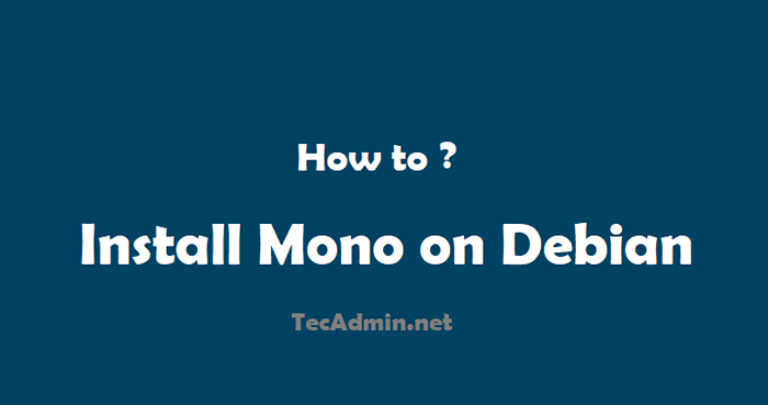 Comment installer mono sur Debian 10/9