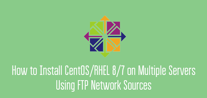Como instalar vários servidores do CentOS/RHEL usando fontes de rede FTP