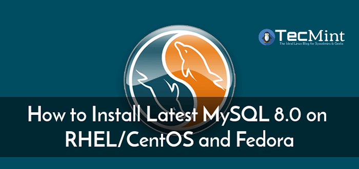 Cara memasang mysql 8.0 pada RHEL/CentOS 8/7 dan Fedora 35
