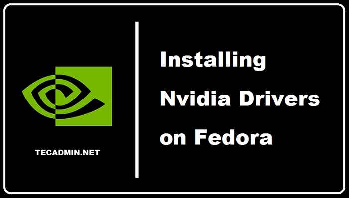 Cómo instalar controladores Nvidia en Fedora