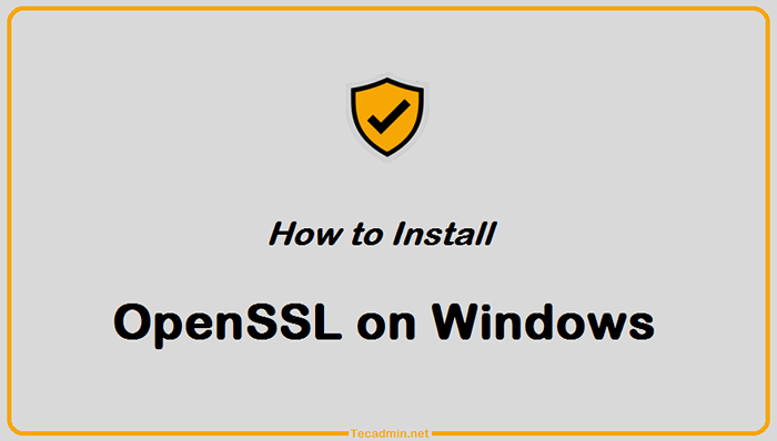 Comment installer OpenSSL sur Windows