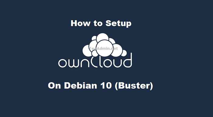 Cara Memasang OwnCloud di Debian 10 (Buster)