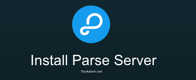 Jak zainstalować serwer Parse na Ubuntu 18.04 i 16.04