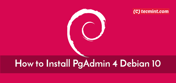Comment installer pgadmin 4 debian 10