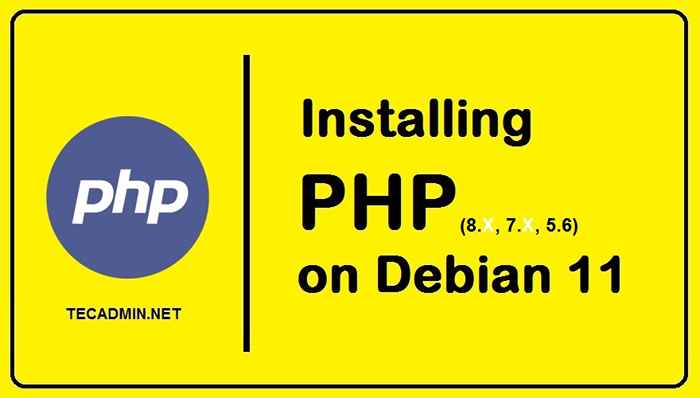 Cómo instalar PHP (8.2, 7.4 y 5.6) en Debian 11