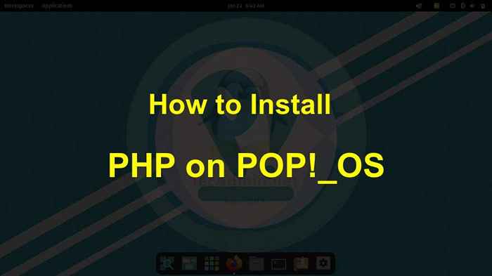 Cómo instalar PHP 8.X en el pop!_Os