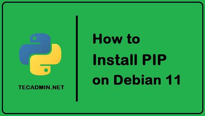 So installieren Sie PIP unter Debian 11 Linux