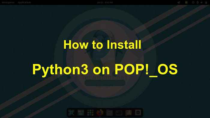 Comment installer Python 3.11 sur pop!_Os {3 méthodes}