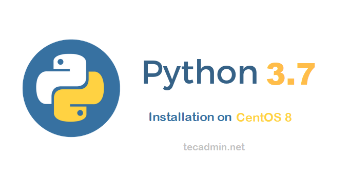 So installieren Sie Python 3.7 auf CentOS/rhel 8