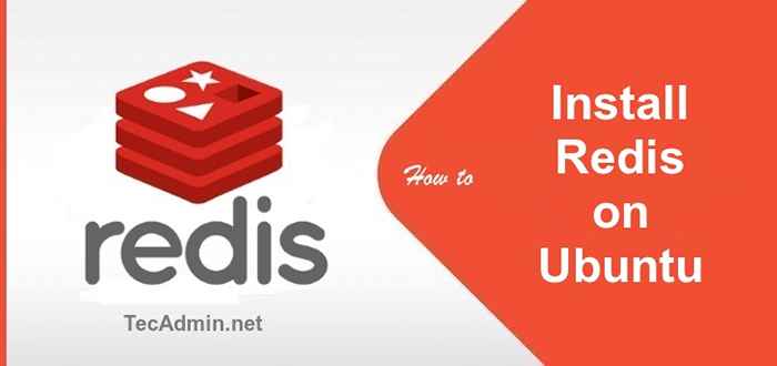 Jak zainstalować Redis na Ubuntu 18.04 i 16.04 LTS
