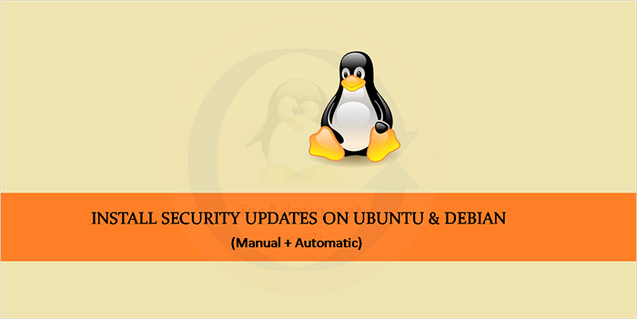 Cara menginstal pembaruan keamanan di Ubuntu & Debian