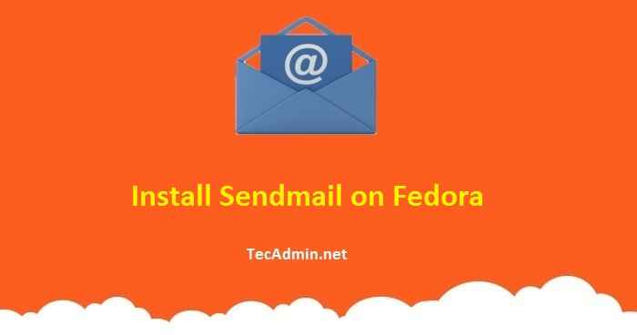 Jak zainstalować sendmail na Fedora 32/31/30