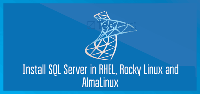 Cara Memasang Pelayan SQL di RHEL, Rocky Linux dan Almalinux