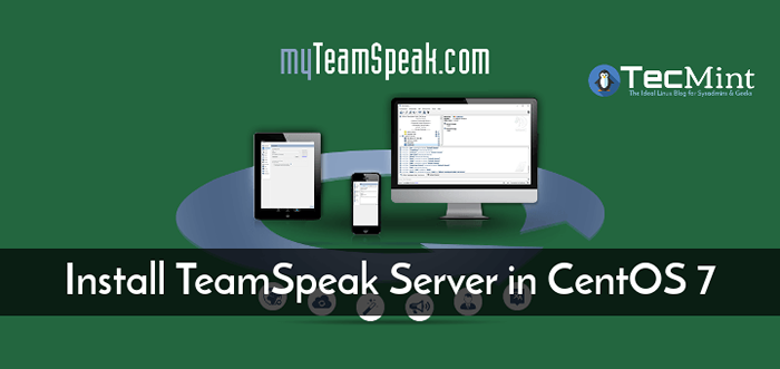 So installieren Sie den Teamspeak -Server in CentOS 7