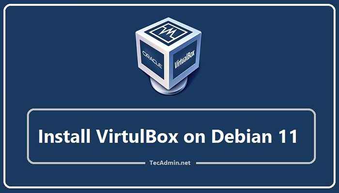 Jak zainstalować VirtualBox 7.0 na Debian 11