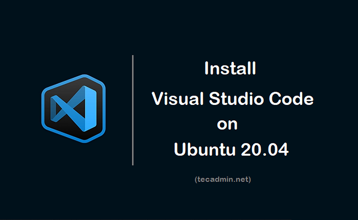 Cómo instalar el código Visual Studio en Ubuntu 20.04