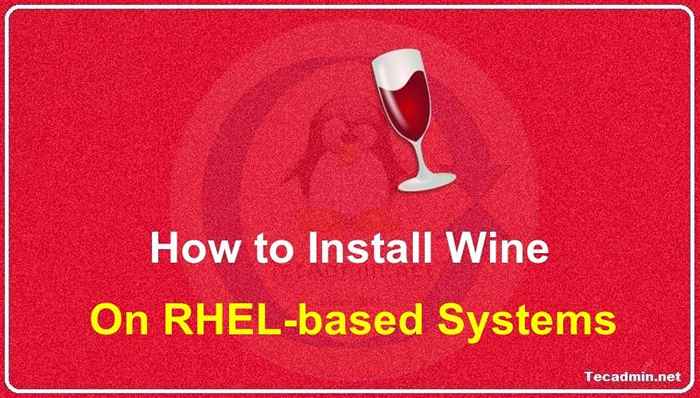 Comment installer le vin 8.0 sur Rhel / Centos Stream 9/8