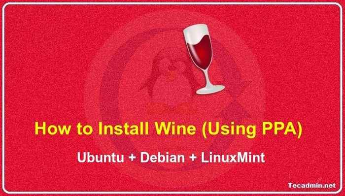Comment installer du vin sur Ubuntu, Debian et Linuxmint via PPA