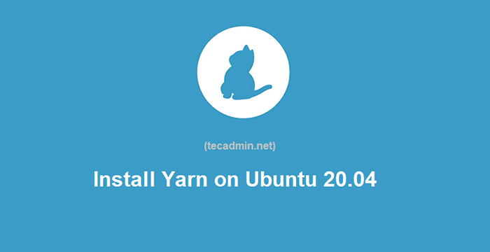So installieren Sie Garn auf Ubuntu 20.04
