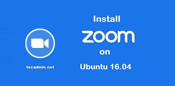Como instalar o Zoom no Ubuntu 16.04 Desktop