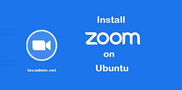 Comment installer zoom sur Ubuntu 20.04