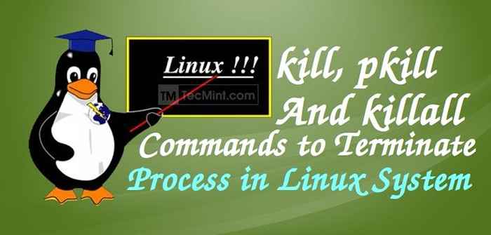 Como matar o processo Linux usando Kill, Pkill e Killall