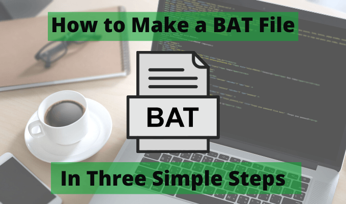 Como fazer um arquivo de morcego em três etapas simples