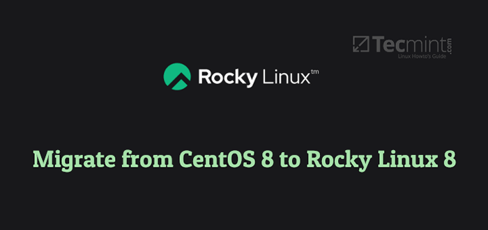 Comment migrer de Centos 8 à Rocky Linux 8