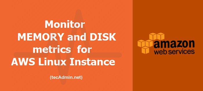 Cara memantau memori dan metrik disk untuk instance amazon ec2 linux