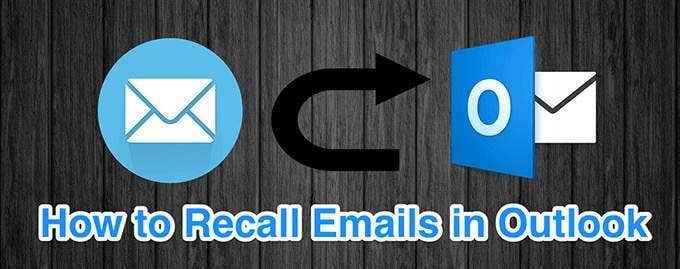 Cómo recordar un correo electrónico en Outlook