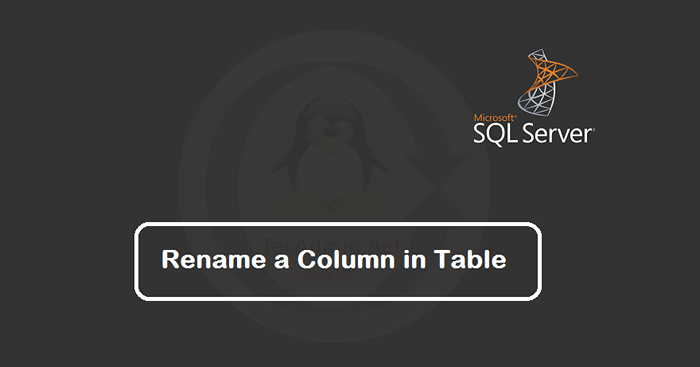 Comment renommer une colonne dans SQL Server