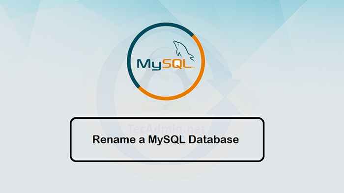 Cara menamakan semula pangkalan data mysql