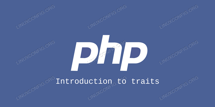 Wie man PHP -Code effektiv wiederverwendet - Einführung in PHP -Merkmale