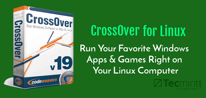 Comment exécuter le logiciel Windows sur Linux avec le crossover 19