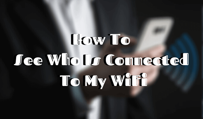 Jak zobaczyć, kto jest związany z moim Wi -Fi